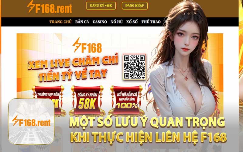 Một Số Lưu Ý Quan Trọng Khi Thực Hiện Liên Hệ F168