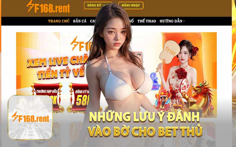 Những Lưu Ý Đánh Vào Bờ Cho Bet Thủ