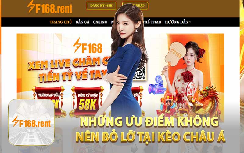 Những Ưu Điểm Không Nên Bỏ Lỡ Tại Kèo Châu Á
